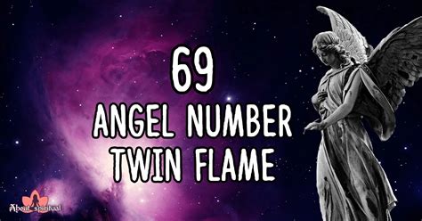 69 twin flame meaning|Angel Number 69: Meaning In Spiritual Growth,。